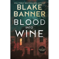 Blood Into Wine