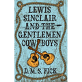 Lewis Sinclair and the Gentlemen Cowboys