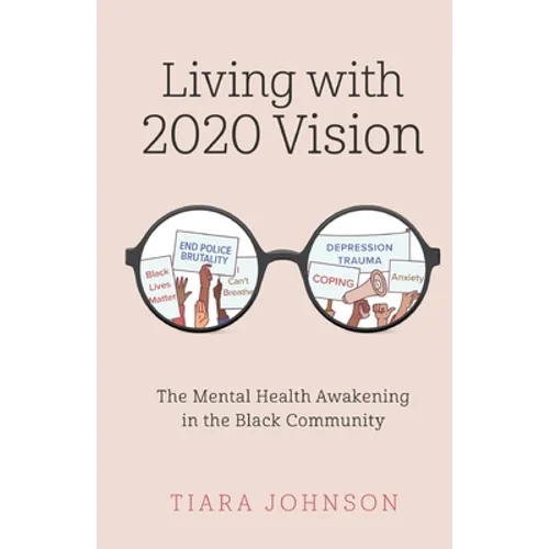 Living with 2020 Vision: The Mental Health Awakening in the Black Community
