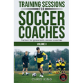 Training Sessions For Soccer Coaches Volume 3