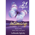 21 Days of Intimacy - in-ti-ma-cy - \'in-to-me-see\: Detox of the Mind, Body, and Spirit