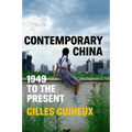 Contemporary China: 1949 to the Present