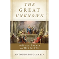 The Great Unknown: The Holy Spirit and His Gifts