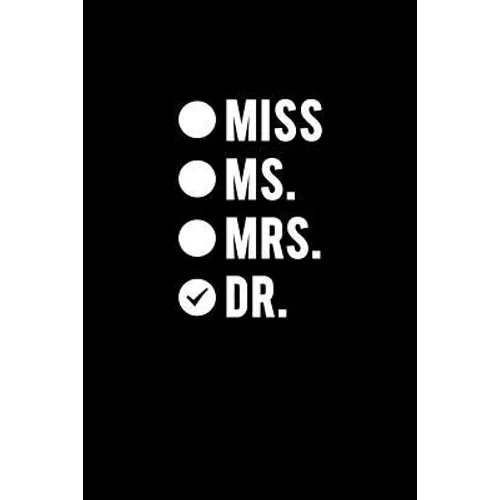 Miss Ms. Mrs. Dr.: Funny doctor gag gifts. For doctor appreciation or doctorate graduation or doctors day gifts for women