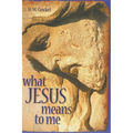 What Jesus Means to Me