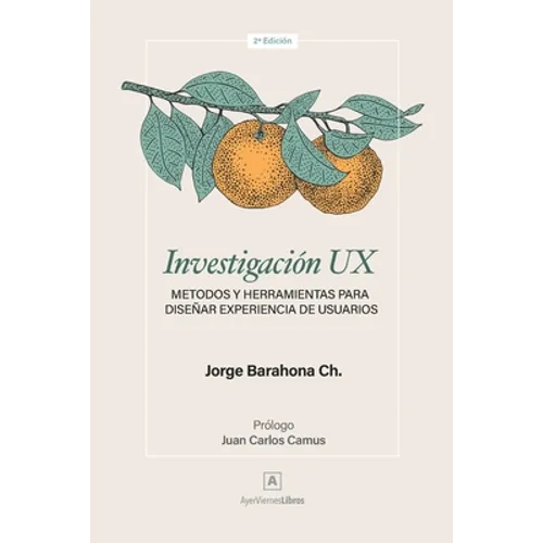 Investigación UX: Métodos y herramientas para diseñar Experiencia de Usuarios