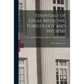 Essentials of Legal Medicine, Toxicology and Hygiene: With 130 Illustrations