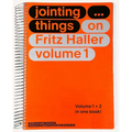 Jointing Things - On Fritz Haller (2 Vols.): Vol. One: Jointing ... Things Vol. Two: Jointing ... Things
