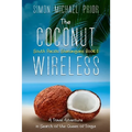 The Coconut Wireless: A Travel Adventure in Search of the Queen of Tonga