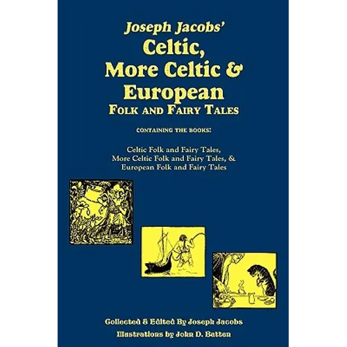 Joseph Jacobs' Celtic, More Celtic, and European Folk and Fairy Tales, Batten