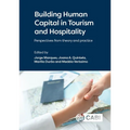 Building Human Capital in Tourism and Hospitality: Perspectives from Theory and Practice
