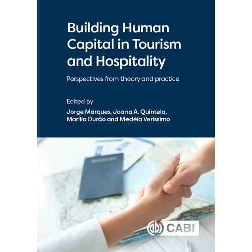 Building Human Capital in Tourism and Hospitality: Perspectives from Theory and Practice