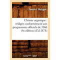 Chimie Organique: Rédigée Conformément Aux Programmes Officiels de 1866 (4e Édition) (Éd.1878)