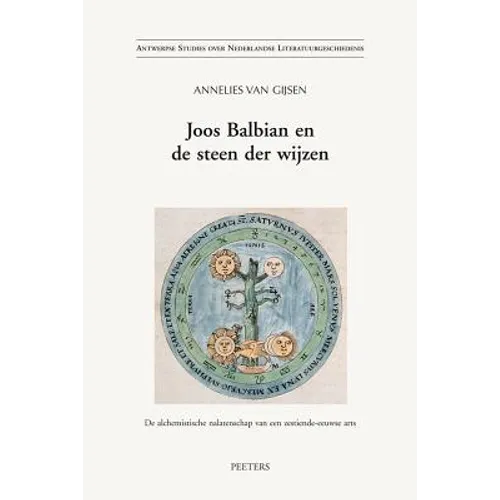 Joos Balbian En de Steen Der Wijzen: de Alchemistische Nalatenschap Van Een Zestiende-Eeuwse Arts