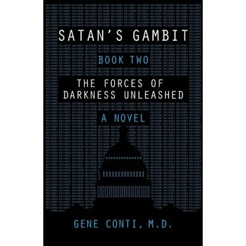 Satan's Gambit: Book Two The Forces of Darkness Unleashed A Novel