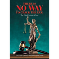 There Is No Way to Crack the Egg: The Failed System of Law
