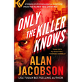 Only the Killer Knows: Stories of Psychological Suspense from the Karen Vail Universe