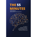 The 55 Minutes: An atlas to navigate problems, reveal systems, and ask beautiful questions in a radically shifting world