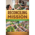 Reconciling Mission: Realizing God's Reign Through Community Engagement