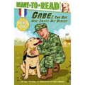 Gabe: The Dog Who Sniffs Out Danger (Ready-To-Read Level 2)