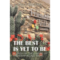 The Best Is yet to Be: A Study of the Culture of Friendship Village Tempe