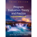 Program Evaluation Theory and Practice: A Comprehensive Guide