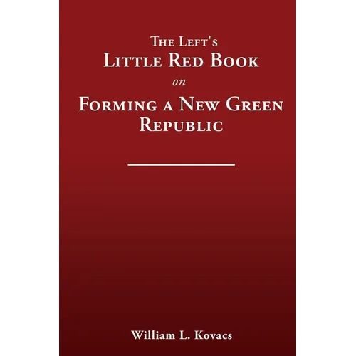 The Left's Little Red Book on Forming a New Green Republic