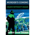 Murder's Coming / Grave Without Grass