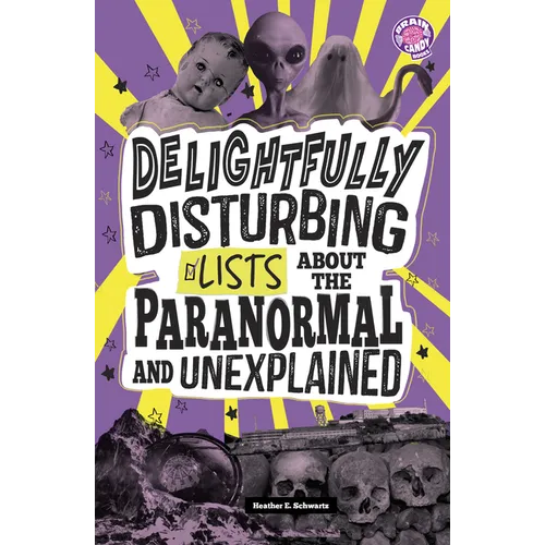 Delightfully Disturbing Lists about the Paranormal and Unexplained