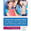 Effective Instruction for Middle School Students with Reading Difficulties: The Reading Teacher's Sourcebook