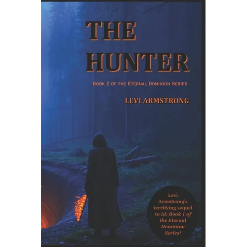 The Hunter: Book 2 of the Eternal Dominion Series