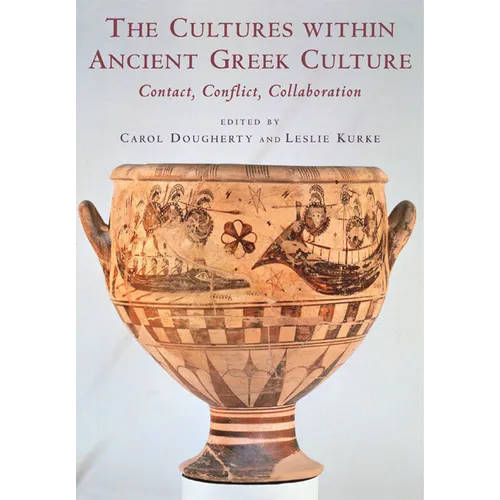 The Cultures Within Ancient Greek Culture: Contact, Conflict, Collaboration - Paperback