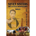 Seven Sisters - die letzten Desperados