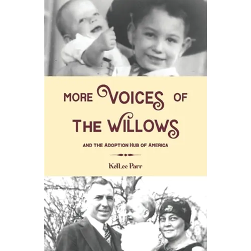 More Voices of The Willows and The Adoption Hub of America