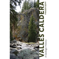 Valles Caldera: A Geologic History