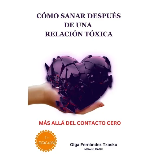 Cómo sanar después de una relación tóxica: Más allá del contacto cero