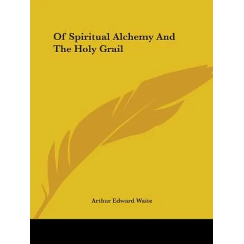 Of Spiritual Alchemy And The Holy Grail