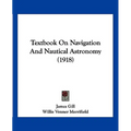 Textbook On Navigation And Nautical Astronomy (1918)
