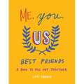 Me, You, Us (Best Friends): A Book to Fill Out Together