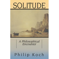 Solitude: A Philosophical Encounter