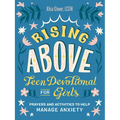 Rising Above: Teen Devotional for Girls: Prayers and Activities to Help Manage Anxiety
