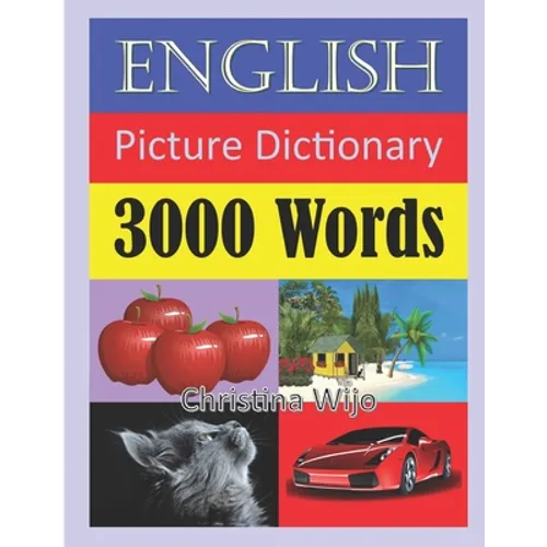 English Picture Dictionary - 3000 Words: Easily Learn New English Words Through Pictures