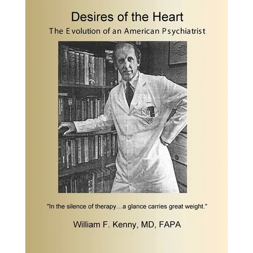 Desires of the Heart: The Evolution of an American Psychiatrist