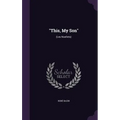 "This, My Son": (Les Noellets)