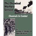 The Chemical Warfare Service: Chemicals in Combat