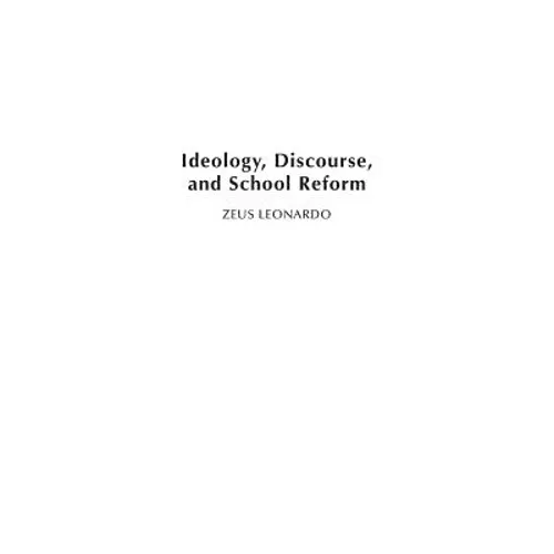 Ideology, Discourse, and School Reform
