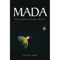 Mada: When Prophecy Becomes History