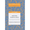 Writing Puerto Rico: Our Decolonial Moment
