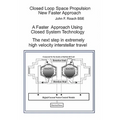 Closed Loop Space Propulsion New Faster Approach: The next Step in Space Travel