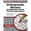 Orthopaedic Nurses Certification Exam Practice Questions: Onc Practice Tests & Exam Review for the Orthopaedic Nurses Certification Examination